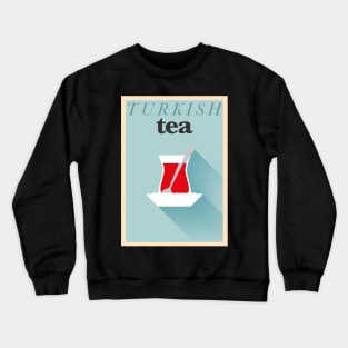 Turkish tea Crewneck Sweatshirt